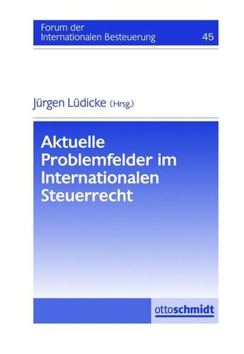 Aktuelle Problemfelder im Internationalen Steuerrecht