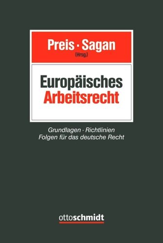 Europäisches Arbeitsrecht: Grundlagen - Richtlinien - Folgen für die deutsche Rechtspraxis