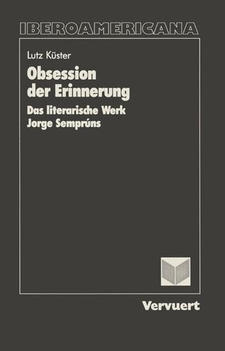 Obsession der Erinnerung: Das literarische Werk Jorge Sempruns