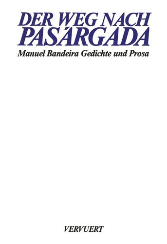 Der Weg nach Pasargada: Gedichte und Prosa. Zweisprachige Ausgabe