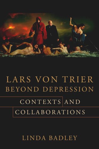 Lars von Trier Beyond Depression: Contexts and Collaborations