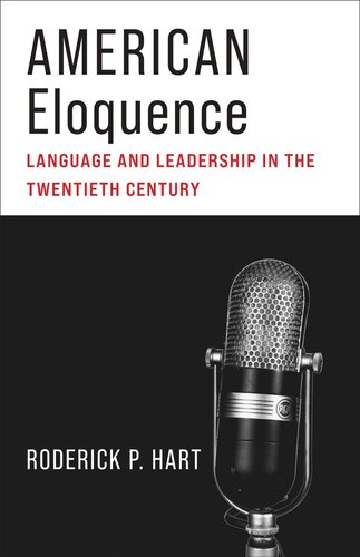 American Eloquence: Language and Leadership in the Twentieth Century