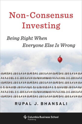 Non-Consensus Investing: Being Right When Everyone Else Is Wrong