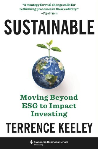 Sustainable: Moving Beyond ESG to Impact Investing