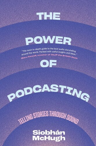 The Power of Podcasting: Telling Stories Through Sound