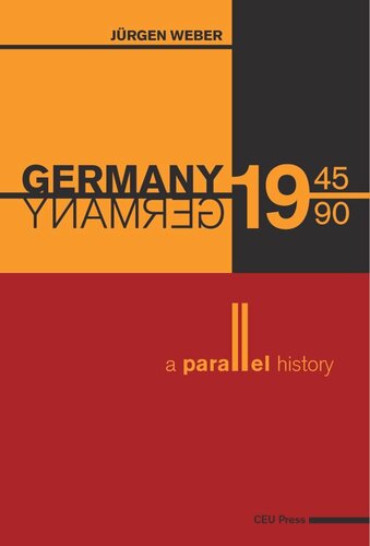 Germany 1945-1990: A Parallel History