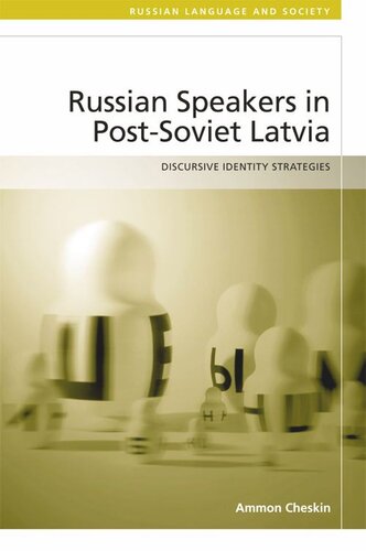 Russian Speakers in Post-Soviet Latvia: Discursive Identity Strategies