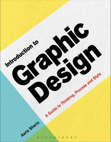 Introduction to Graphic Design: A Guide to Thinking, Process & Style