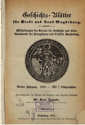 Geschichtsblätter für Stadt und Land Magdeburg. Mittheilungen des Vereins für die Geschichte und Alterthumskunde des Herzogthums und Erzstifts Magdeburg