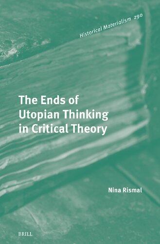 The Ends of Utopian Thinking in Critical Theory