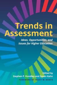 Trends in Assessment: Ideas, Opportunities, and Issues for Higher Education