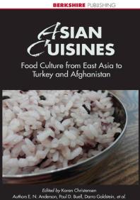 Asian Cuisines: Food Culture from East Asia to Turkey and Afghanistan