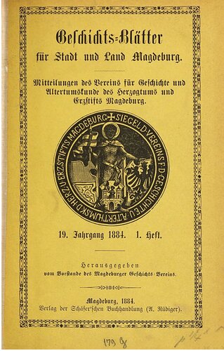 Geschichtsblätter für Stadt und Land Magdeburg. Mittheilungen des Vereins für die Geschichte und Alterthumskunde des Herzogthums und Erzstifts Magdeburg