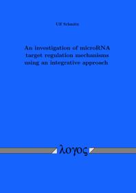 An Investigation of MicroRNA Target Regulation Mechanisms Using an Integrative Approach