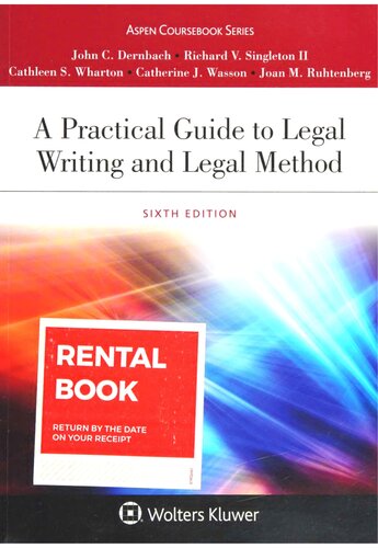 A Practical Guide to Legal Writing and Legal Method, Sixth Edition