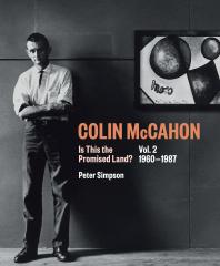 Colin McCahon: Is This the Promised Land?: Vol.2 1960-1987