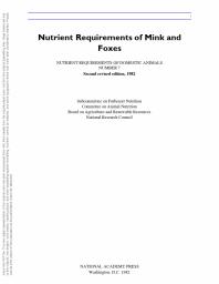 Nutrient Requirements of Mink and Foxes,: Second Revised Edition 1982