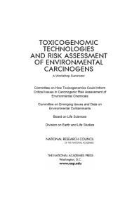 Toxicogenomic Technologies and Risk Assessment of Environmental Carcinogens: A Workshop Summary