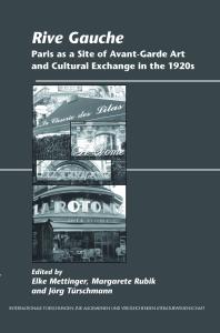 Rive Gauche: Paris As a Site of Avant-Garde Art and Cultural Exchange in The 1920s