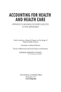 Accounting for Health and Health Care: Approaches to Measuring the Sources and Costs of Their Improvement