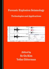 Forensic Explosion Seismology: Technologies and Applications