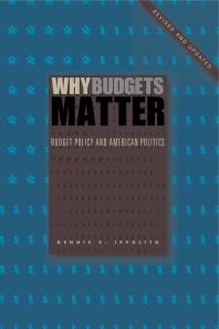 Why Budgets Matter: Budget Policy and American Politics; Revised and Updated Edition