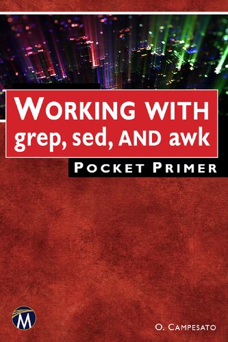 WORKING WITH grep, sed, AND awk Pocket Primer [Team-IRA] (True)