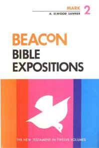 Beacon Bible Expositions, Volume 2: Mark