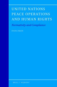 United Nations Peace Operations and Human Rights: Normativity and Compliance