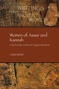 Women of Assur and Kanesh: Texts from the Archives of Assyrian Merchants