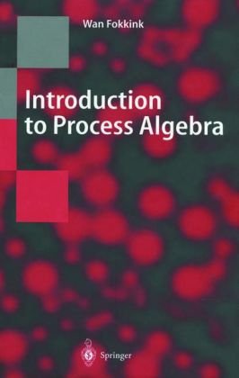 Introduction to Process Algebra