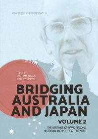 Bridging Australia and Japan: Volume 2: The Writings of David Sissons, Historian and Political Scientist