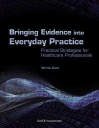 Bringing Evidence into Everyday Practice: Practical Strategies for Healthcare Professionals