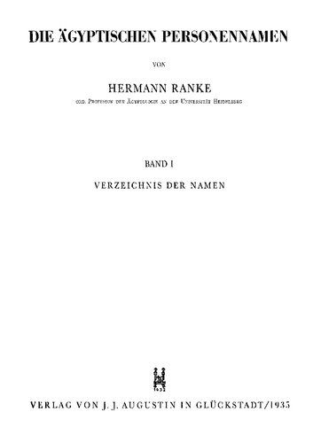 Die Äegyptischen Personenamen: Band I, Verzeichnis der Namen