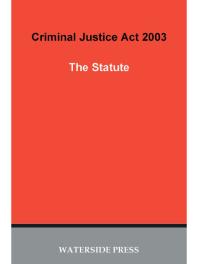 Criminal Justice Act 2003: The Statute