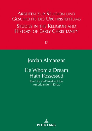 He Whom a Dream Hath Possessed (Arbeiten zur Religion und Geschichte des Urchristentums / Studies in the Religion and History of Early Christianity)