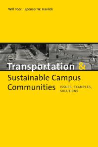 Transportation and Sustainable Campus Communities: Issues, Examples, Solutions