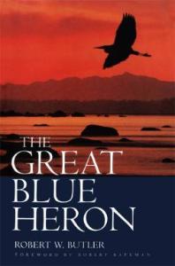 Great Blue Heron: A Natural History and Ecology of a Seashore Sentinel