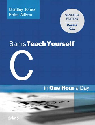 SamsTeachYourself: C Programming in One Hour a Day