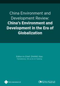 China Environment and Development Review: China's Environment and Development in the Era of Globalization