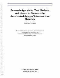 Research Agenda for Test Methods and Models to Simulate the Accelerated Aging of Infrastructure Materials: Report of a Workshop