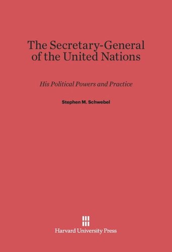 The Secretary-General of the United Nations: His Political Powers and Practice