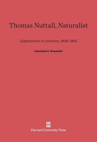 Thomas Nuttall, Naturalist: Explorations in America, 1808-1841