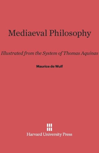 Mediaeval Philosophy: Illustrated from the System of Thomas Aquinas