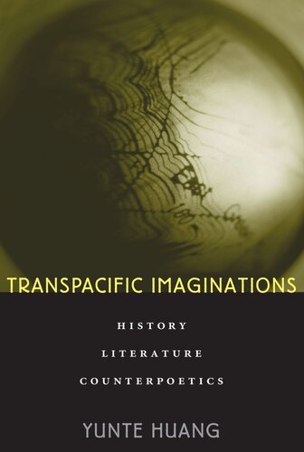 Transpacific Imaginations: History, Literature, Counterpoetics