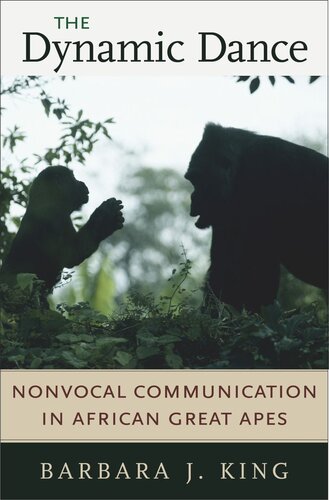 The Dynamic Dance: Nonvocal Communication in African Great Apes