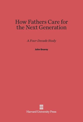 How Fathers Care for the Next Generation: A Four-Decade Study