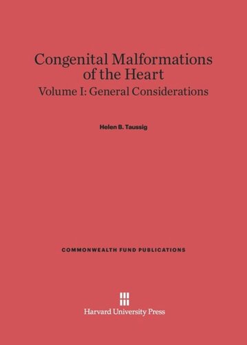 Congenital Malformations of the Heart. Volume I Congenital Malformations of the Heart, Volume I: General Considerations: Second Edition