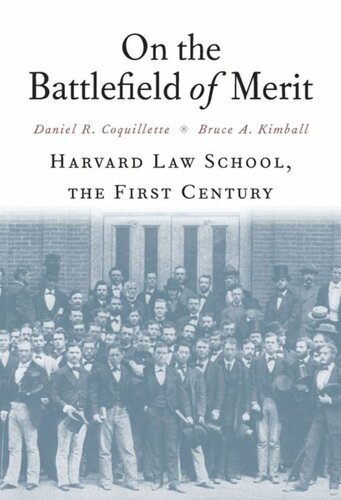 On the Battlefield of Merit: Harvard Law School, the First Century