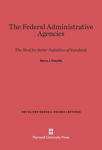 The Federal Administrative Agencies: The Need for Better Definition of Standards